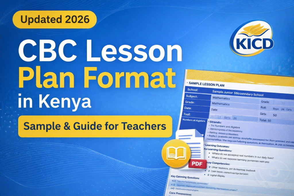 CBC lesson plan format in Kenya with a sample layout aligned to KICD and CBE guidelines for senior Secondary teachers